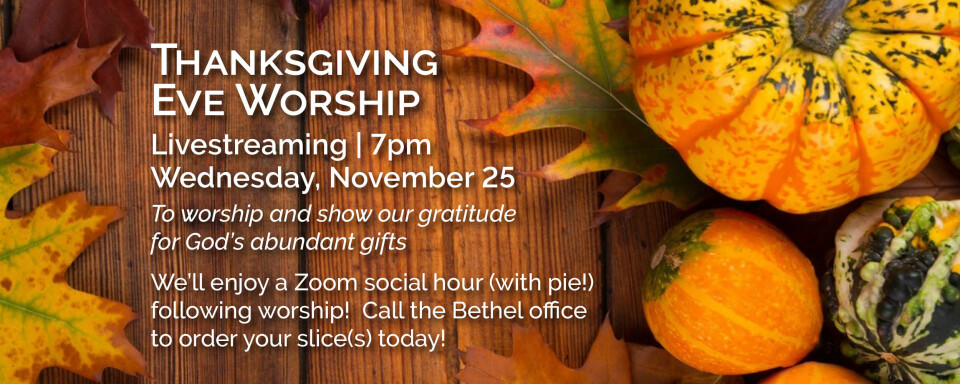 Thanksgiving Eve Worship | Bethel Lutheran Church